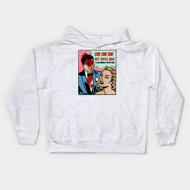 DIE DIE MY DARLING Kids Hoodie by theanomalius_merch